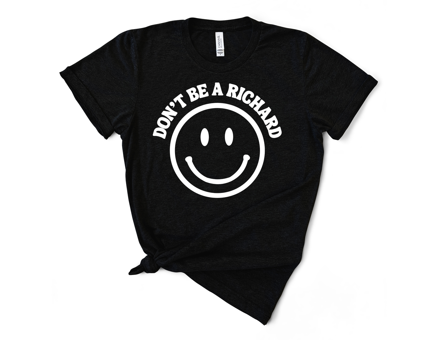Don't Be A Richard TShirt