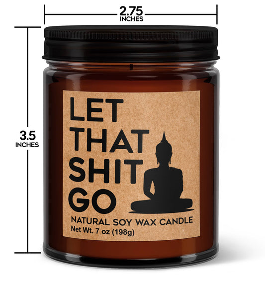 Let That Shit Go Soy Candle - Votive Soy Candle