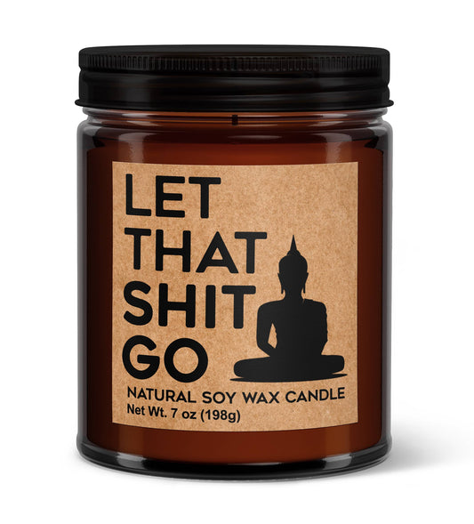 Let That Shit Go Soy Candle - Votive Soy Candle