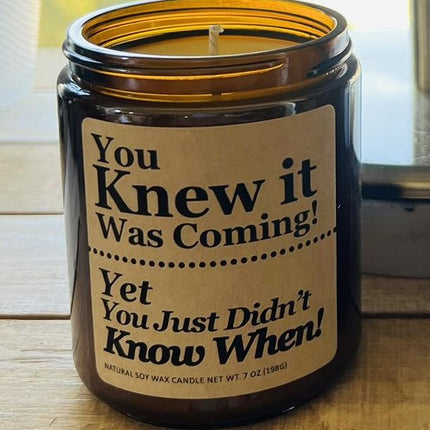 You Knew it Was Coming - Amber Screw Top Votive Candle 8 oz Jar