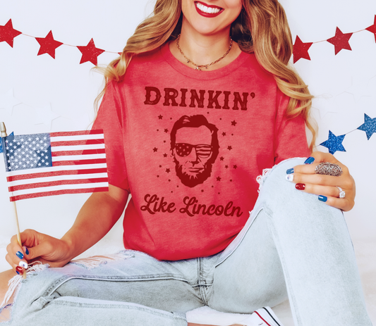 DRINKIN LIKE LINCOLN 4TH OF JULY T-SHIRT