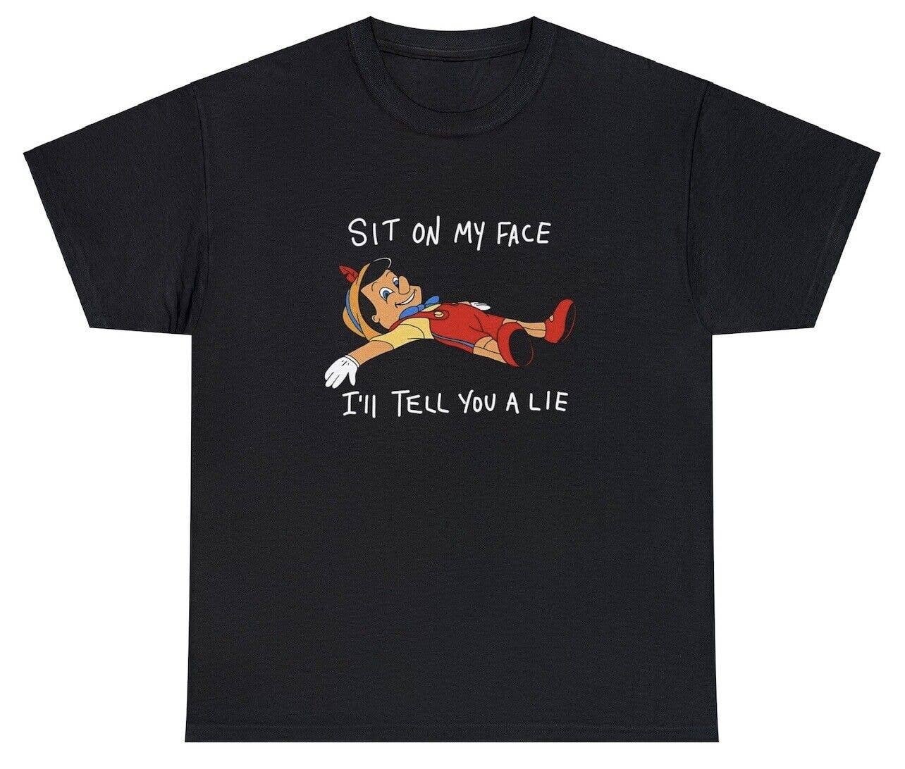 Sit On My Face T-Shirt Funny Inappropriate Pinocchio